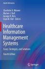 Healthcare Information Management Systems: Cases, Strategies, and Solutions (Health Informatics) Cover Image