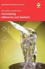 Formulating Adhesives and Sealants (European Coatings Tech Files) By Bodo Müller, Walter Rath Cover Image