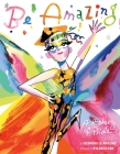 Be Amazing: A History of Pride By Desmond Napoles, Dylan Glynn (Illustrator) Cover Image