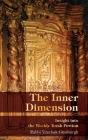 The Inner Dimension: Insight in the Weekly Torah Portion By Yitzchak Ginsburgh, Rachel Gordon (Editor) Cover Image