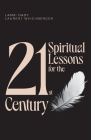 21 Spiritual Lessons for the 21st Century By Laurent Weichberger, Laxmi Dady Cover Image