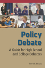 Policy Debate: A Guide for High School and College Debaters By Shawn F. Briscoe Cover Image