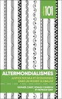 Altermondialismes: Justice Sociale Et Écologique Dans Un Monde Globalisé (Collection 101) Cover Image