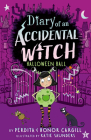 Halloween Ball (Diary of an Accidental Witch #2) By Perdita Cargill, Honor Cargill, Katie Saunders (Illustrator) Cover Image