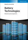 Battery Technologies: Materials and Components By Jianmin Ma (Editor) Cover Image