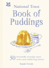 The National Trust Book of Puddings: 50 Irresistibly Nostalgic Sweet Treats and Comforting Classics Cover Image