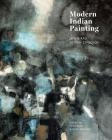Modern Indian Painting: Jane and Kito de Boer Collection By Rob Dean, Giles Tillotson Cover Image
