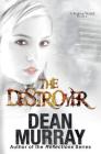 The Destroyer (Broken World #2) By Dean Murray Cover Image