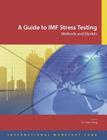 Guide to IMF Stress Testing: Methods and Models By International Monetary Fund (Editor) Cover Image