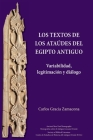Los Textos de los Ataúdes del Egipto antiguo: Variabilidad, legitimación y diálogo By Carlos Gracia Zamacona Cover Image