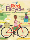 The Red Bicycle: The Extraordinary Story of One Ordinary Bicycle (CitizenKid) By Jude Isabella, Simone Shin (Illustrator) Cover Image