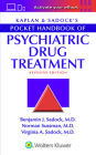 Kaplan & Sadock's Pocket Handbook of Psychiatric Drug Treatment By Benjamin Sadock, Virginia A. Sadock, MD, Norman Sussman, MD Cover Image