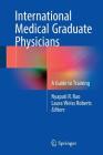 International Medical Graduate Physicians: A Guide to Training Cover Image