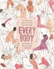 Every Body: An Honest and Open Look at Sex from Every Angle By Julia Rothman, Shaina Feinberg Cover Image
