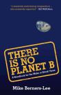 There Is No Planet B By Mike Berners-Lee Cover Image