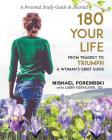 180 Your Life from Tragedy to Triumph: A Woman's Grief Guide: A 12-Month Personal Study Guide & Journal By Mishael Porembski, Larry DD Keefauver (With) Cover Image