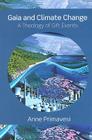 Gaia and Climate Change: A Theology of Gift Events By Anne Primavesi Cover Image