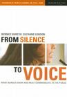 From Silence to Voice: What Nurses Know and Must Communicate to the Public By Bernice Buresh, Suzanne Gordon, Patricia Benner (Foreword by) Cover Image