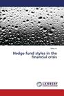 Hedge fund styles in the financial crisis By Yu Meng Cover Image