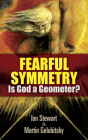 Fearful Symmetry: Is God a Geometer? (Dover Books on Mathematics) Cover Image