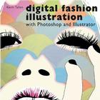 Digital Fashion Illustration with Photoshop and Illustrator By Kevin Tallon Cover Image