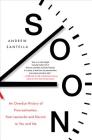 Soon: An Overdue History of Procrastination, from Leonardo and Darwin to You and Me Cover Image