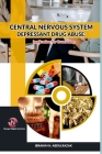 Central Nervous System Depressant Drug Abuse And Addiction: Implications For Counselling. By Ibrahim Nugwa Abdulrazak Cover Image