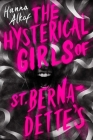 The Hysterical Girls of St. Bernadette's By Hanna Alkaf Cover Image