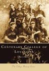 Centenary College of Louisiana (Campus History) Cover Image