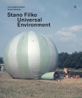 Stano Filko: Universal Environment By Aurel Hrabusický, Lucia Gregorova Stach Cover Image
