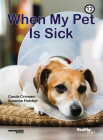 When My Pet Is Sick: Book 12 (Healthy Me! #12) By Carole Crimeen, Suzanne Fletcher (Illustrator) Cover Image