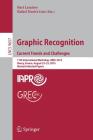Graphic Recognition. Current Trends and Challenges: 11th International Workshop, Grec 2015, Nancy, France, August 22-23, 2015, Revised Selected Papers (Lecture Notes in Computer Science #9657) Cover Image