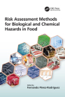 Risk Assessment Methods for Biological and Chemical Hazards in Food By Fernando Pérez-Rodríguez (Editor) Cover Image