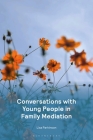 Conversations with Young People in Family Mediation Cover Image