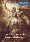 Creation Stories in Greek Mythology (Library of Greek Mythology) Cover Image
