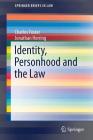 Identity, Personhood and the Law (Springerbriefs in Law) By Charles Foster, Jonathan Herring Cover Image