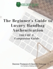 The Beginner's Guide to Luxury Handbag Authentication: Volume 3 Cover Image