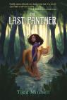 The Last Panther By Todd Mitchell Cover Image