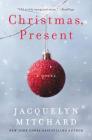 Christmas, Present: A Novel By Jacquelyn Mitchard Cover Image