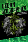 Vegan Geographies: Spaces Beyond Violence, Ethics Beyond Speciesism Cover Image