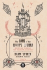 The Lair of the White Worm: Restored and Unabridged from the Original 1911 Edition By Bram Stoker, Lia Wu (Editor), Fran Wilde (Foreword by) Cover Image