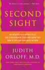 Second Sight: An Intuitive Psychiatrist Tells Her Extraordinary Story and Shows You How To Tap Your Own Inner Wisdom Cover Image