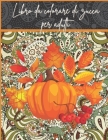 Libro da colorare di zucca per adulti: Disegni da colorare Mandala con zucche floreali per ore di divertimento e relax, gestione dello stress, meditaz By Hallit Press Cover Image