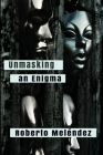 Unmasking an Enigma Cover Image