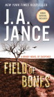 Field of Bones: A Brady Novel of Suspense By J. A. Jance Cover Image