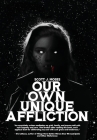 Our Own Unique Affliction By Scott J. Moses, Darklit Press Cover Image