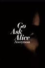Go Ask Alice (Anonymous Diaries) Cover Image