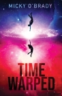 Time Warped By Micky O'Brady Cover Image