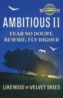 Ambitious II: Fear No Doubt, Rewire, Fly Higher Cover Image