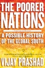 The Poorer Nations: A Possible History of the Global South By Vijay Prashad Cover Image